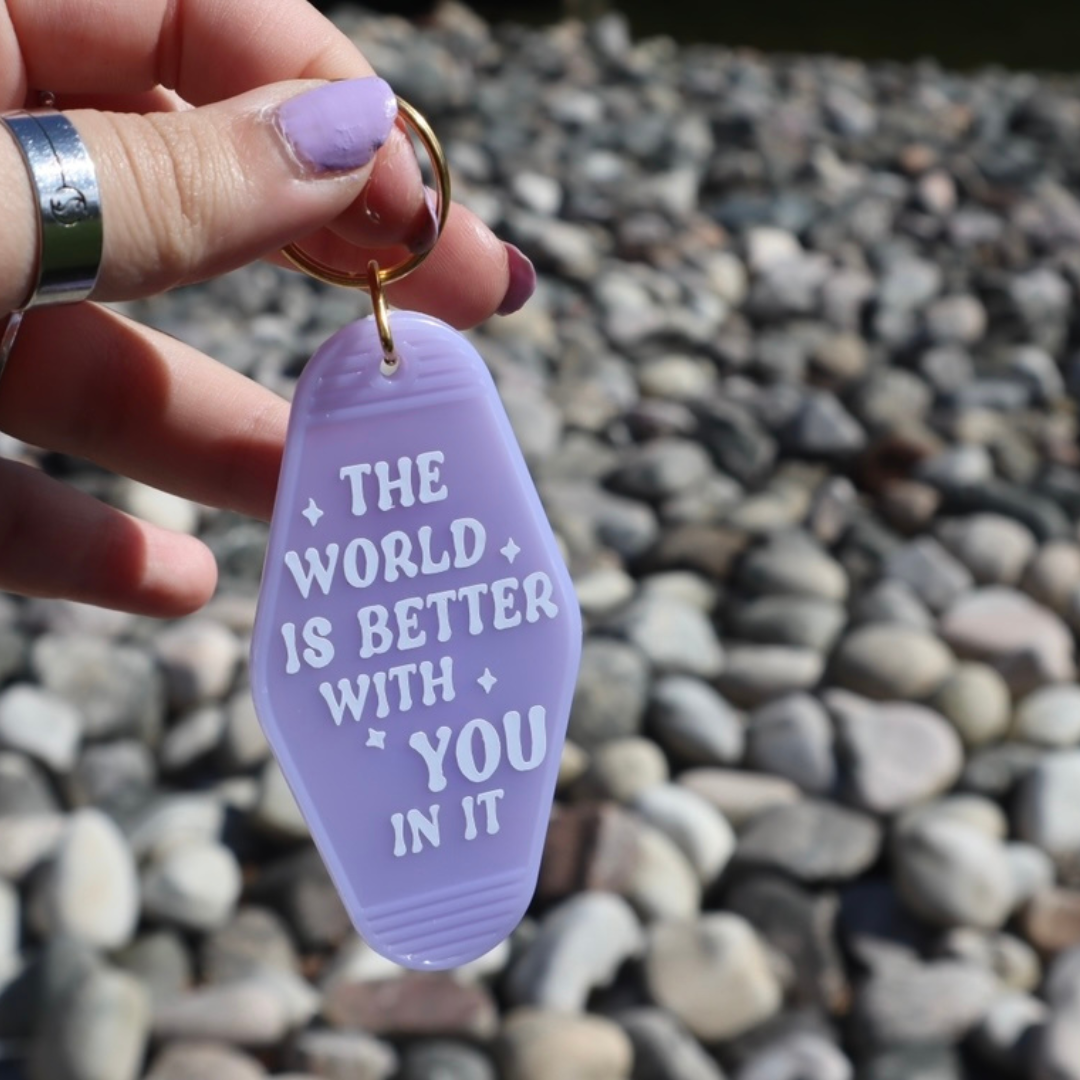 The world is better with you in it lavender keyring