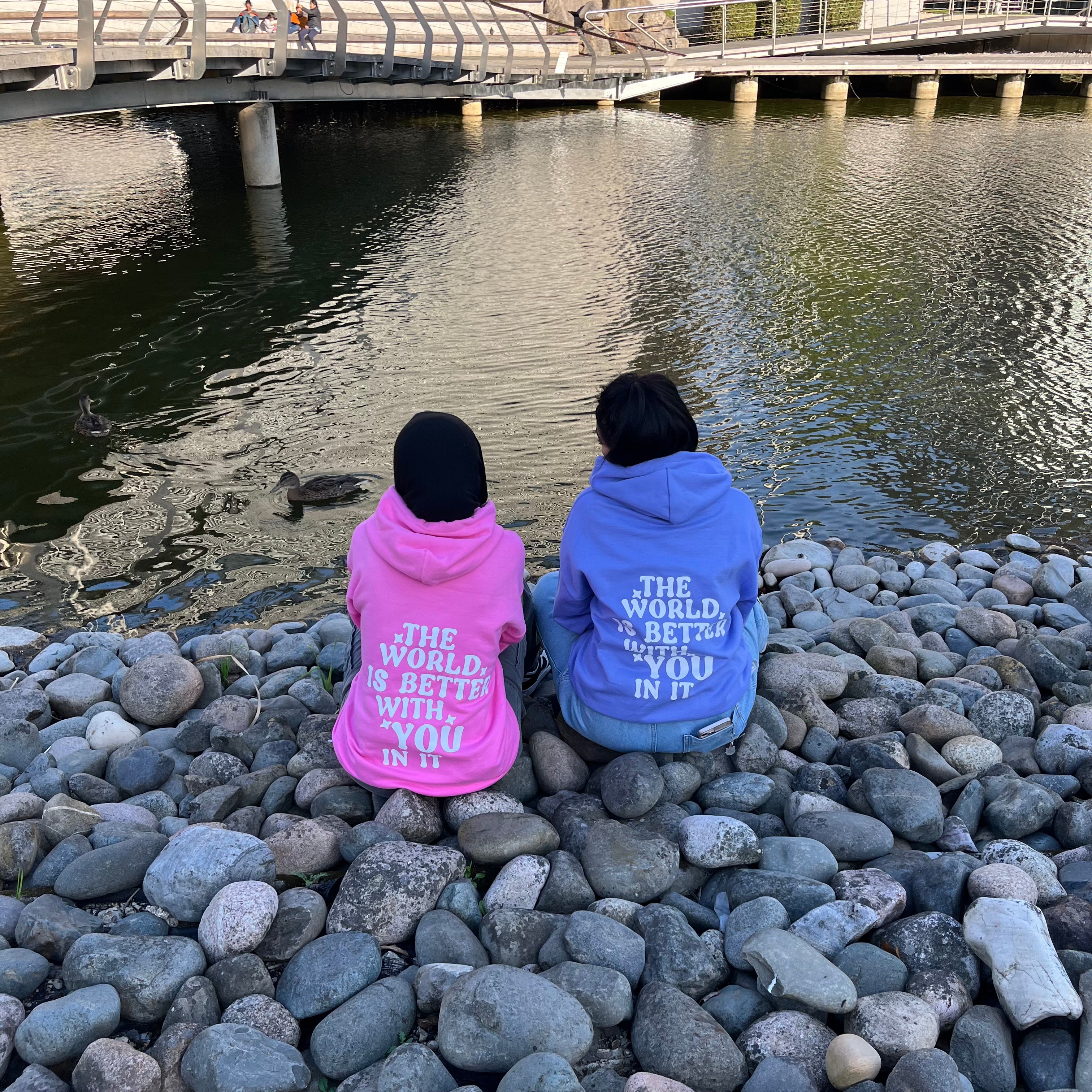 Azalea pink the world is better with YOU in it hoodie